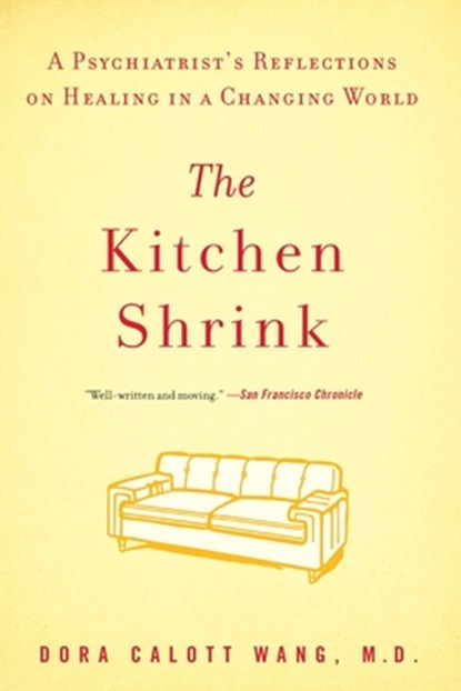 The Kitchen Shrink, Dora Calott Wang - Paperback - 9781594485176