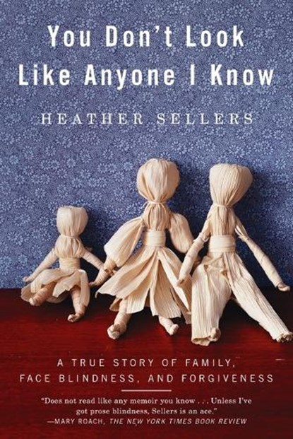 You Don't Look Like Anyone I Know, Heather Sellers - Paperback - 9781594485404