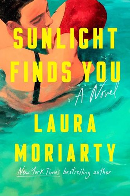 Sunlight Finds You, Laura Moriarty - Gebonden - 9781594487170