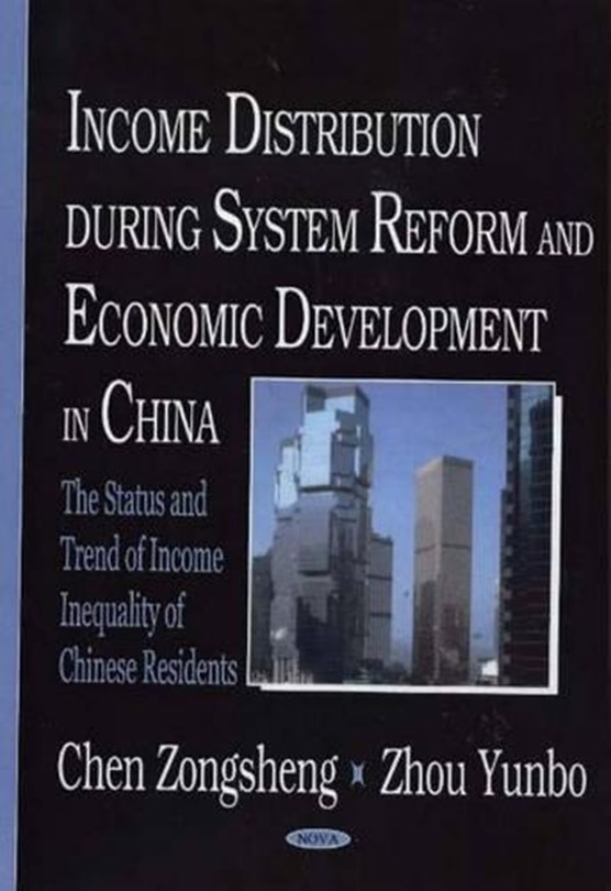 Income Distribution During System Reform & Economic Development in China