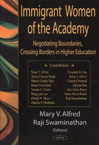 Immigrant Women of the Academy, ALFRED,  Mary V ; Swaminathan, Raji - Gebonden - 9781594541520