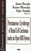 Percutaneous Cryotherapy of Renal Cell Carcinoma Under an Open MRI System | Harada, Junta ; Miyasaka, Kazuo ; Sumida, Sajio | 