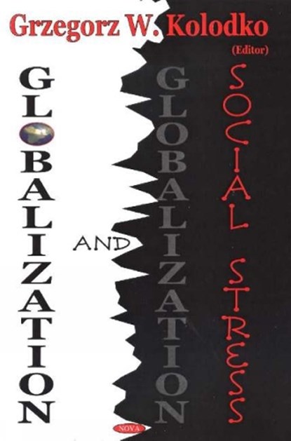 Globalization & Social Stress, KOLODKO,  Grzegorz W - Gebonden - 9781594541940