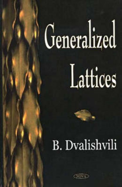 Generalized Lattices, DVALISHVILI,  B - Gebonden - 9781594542053