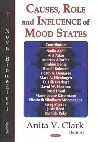 Causes, Role & Influence of Mood States, CLARK,  Anita V - Gebonden - 9781594542503