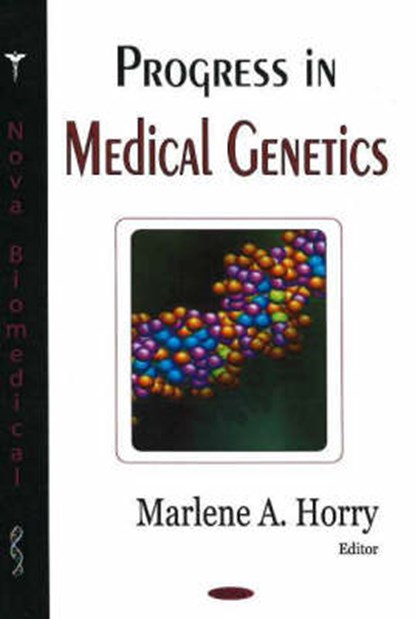 Progress in Medical Genetics, HORRY,  Marlene A - Gebonden - 9781594544897