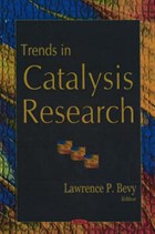 Trends in Catalysis Research | Lawrence P Bevy | 