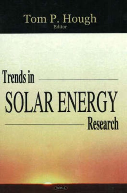 Trends in Solar Energy Research, HOUGH,  Tom P - Gebonden - 9781594548666
