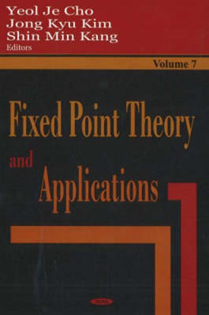Fixed Point Theory & Applications, CHO,  Yeol Je ; Kim, Jong Kyu ; Kang, Shin Min - Gebonden - 9781594548772