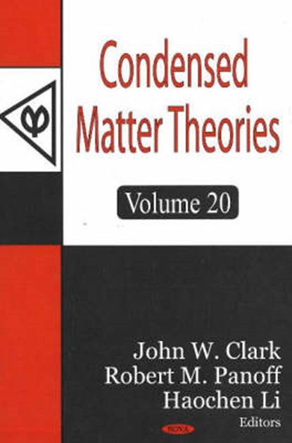 Condensed Matter Theories, Volume 20, CLARK,  John W ; Panoff, Robert M ; Li, Haochen - Gebonden - 9781594549892