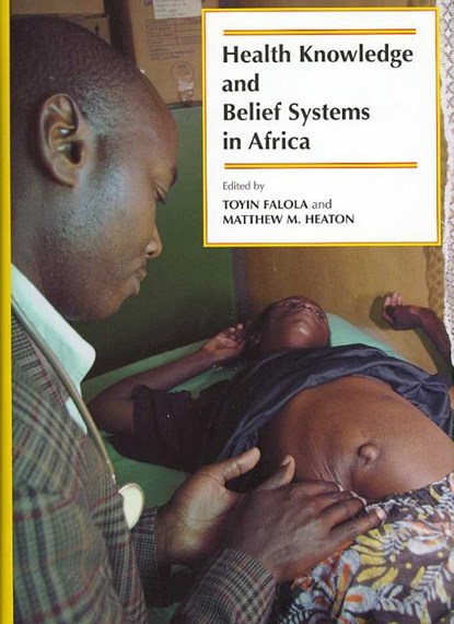 Health Knowledge And Belief Systems in Africa, niet bekend - Gebonden - 9781594602436
