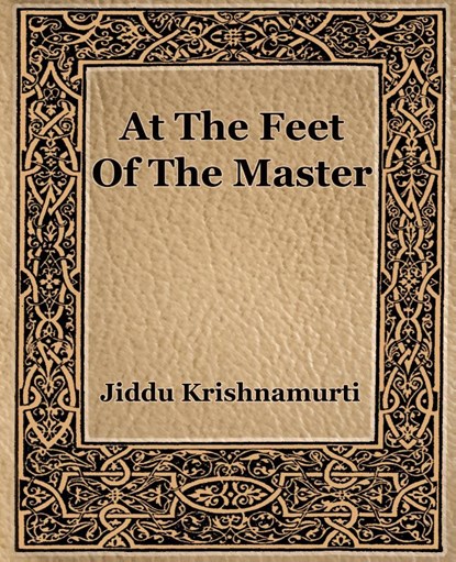 At The Feet Of The Master, J Krishnamurti - Paperback - 9781594621598
