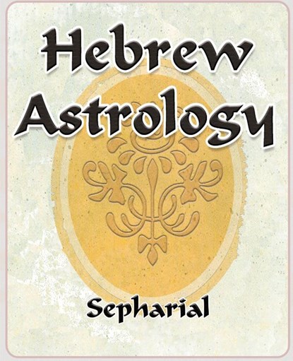 Hebrew Astrology, Sepharial - Paperback - 9781594623080
