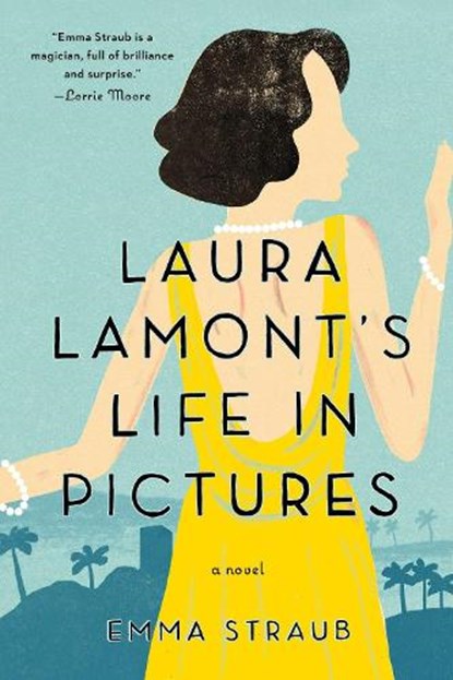 Laura Lamont's Life in Pictures, Emma Straub - Paperback - 9781594631825