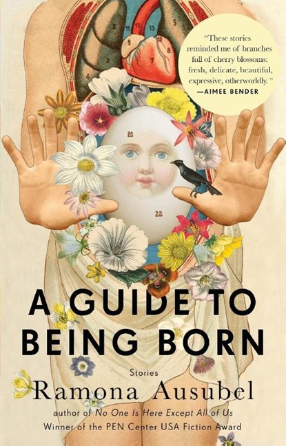 A Guide to Being Born, Ramona Ausubel - Paperback - 9781594632686