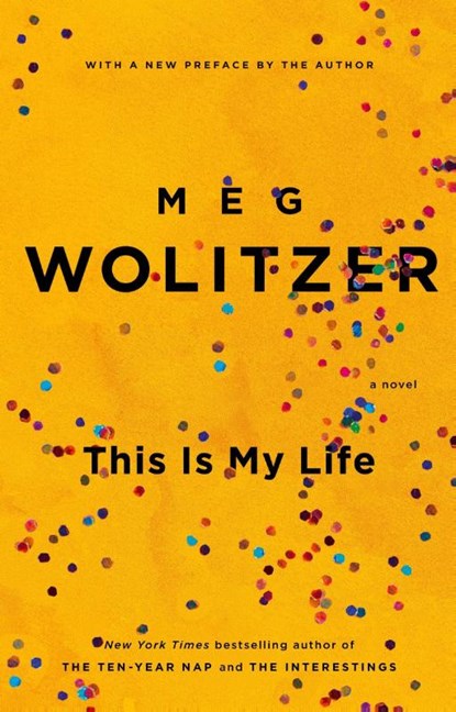 This Is My Life, Meg Wolitzer - Paperback - 9781594633140