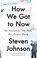 How We Got to Now, Steven Johnson - Paperback - 9781594633935