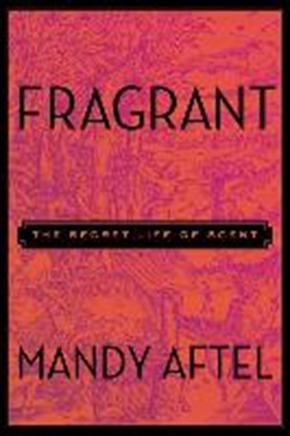Fragrant, AFTEL,  Mandy - Paperback - 9781594633966