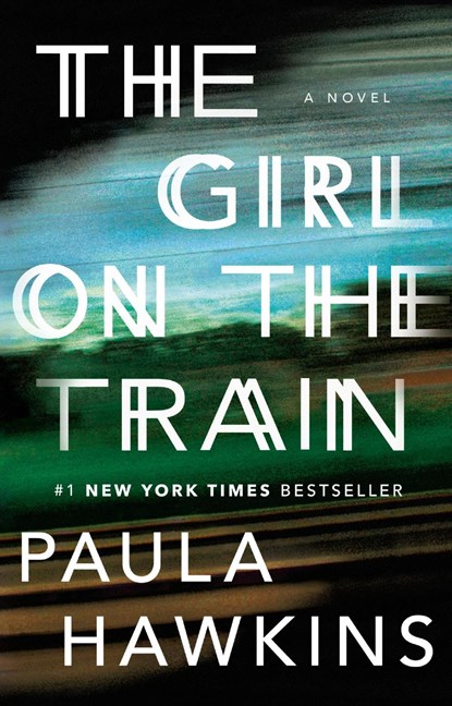 GIRL ON THE TRAIN, Paula Hawkins - Paperback - 9781594634024