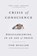 Crisis of Conscience, Tom Mueller - Paperback - 9781594634444