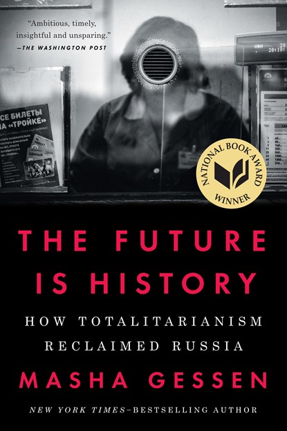 Future Is History (National Book Award Winner), Masha Gessen - Paperback - 9781594634543