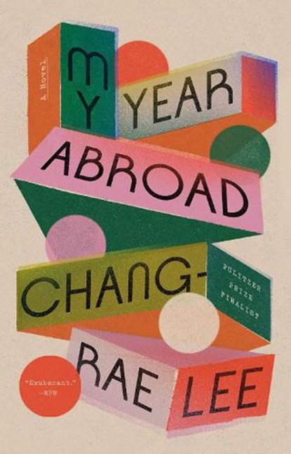 My Year Abroad, Chang-rae Lee - Paperback - 9781594634581