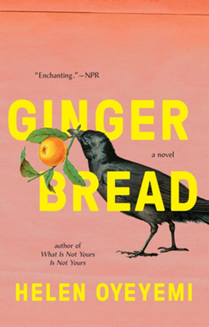 Gingerbread, Helen Oyeyemi - Paperback - 9781594634666