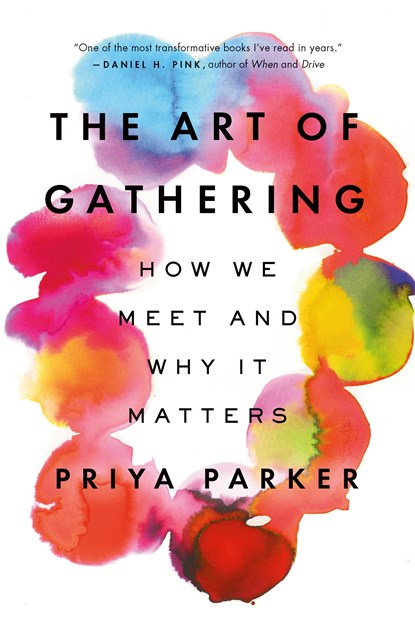Art of Gathering, Priya Parker - Paperback - 9781594634932