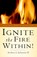 Ignite The Fire Within!, ARTHUR J,  II Johnson - Gebonden - 9781594674327