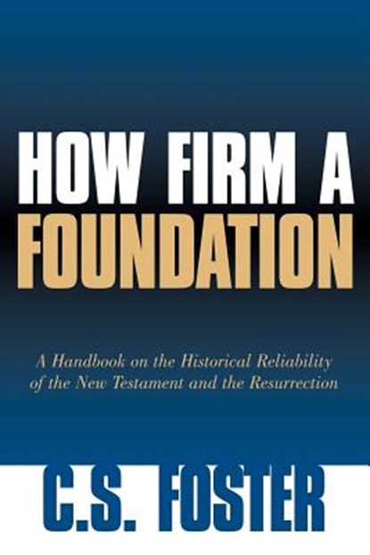 How Firm A Foundation, C S Foster - Paperback - 9781594676710