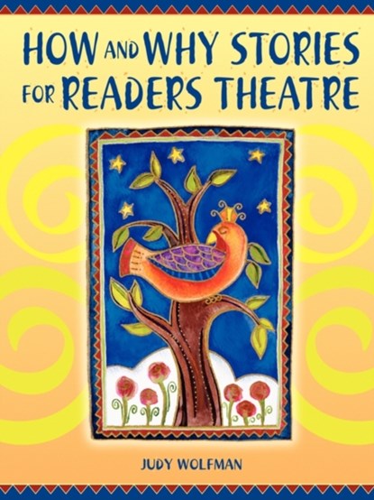 How and Why Stories for Readers Theatre, Judy Wolfman - Paperback - 9781594690068