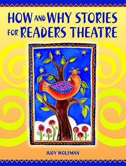 How and Why Stories for Readers Theatre, Judy Wolfman - Paperback - 9781594690068