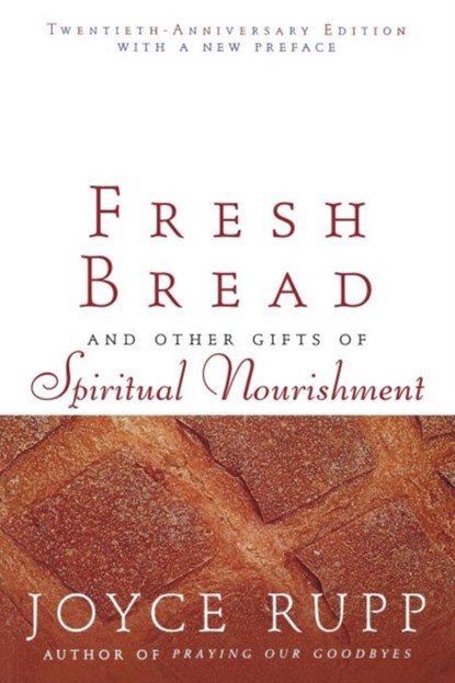 Fresh Bread, Joyce Rupp - Paperback - 9781594710858