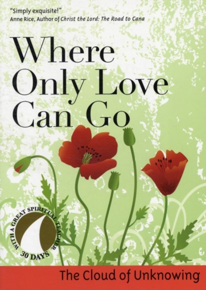 Where Only Love Can Go, niet bekend - Paperback - 9781594711589