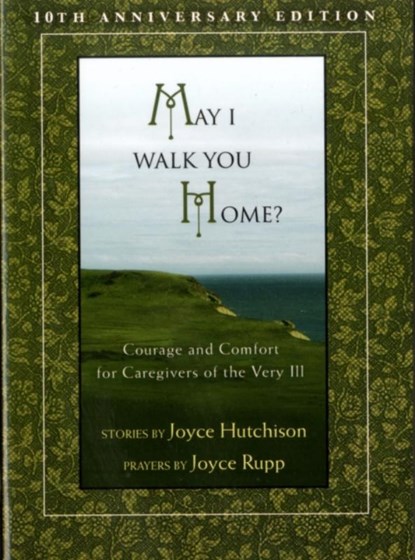 May I Walk You Home?, Joyce Hutchinson ; Joyce Rupp - Paperback - 9781594712142