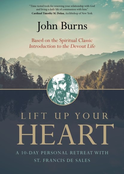 Lift Up Your Heart, John Burns - Paperback - 9781594717208