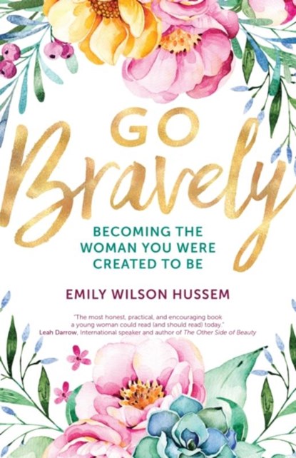 Go Bravely, Emily Wilson Hussem - Paperback - 9781594718250