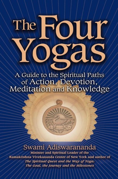 The Four Yogas, Swami Adiswarananda - Paperback - 9781594732232
