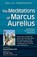 Meditations of Marcus Aurelius, Marcus Aurelius - Paperback - 9781594732362