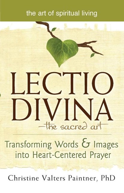 Lectio Divina—The Sacred Art, Christine Valters Paintner - Paperback - 9781594733000