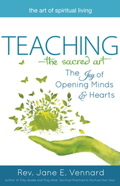Teaching - the Sacred Art, Rev. Jane E. (Rev. Jane E. Vennard) Vennard - Paperback - 9781594735851