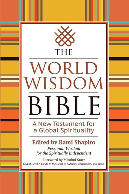 The World Wisdom Bible, Rabbi Rami Shapiro - Paperback - 9781594736360