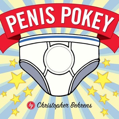 Penis Pokey, Christopher Behrens - Gebonden - 9781594741487