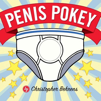 Penis Pokey, Christopher Behrens - Gebonden - 9781594741487