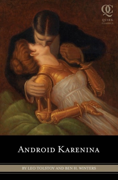 Android Karenina, Leo Tolstoy ; Ben H. Winters - Paperback - 9781594744600