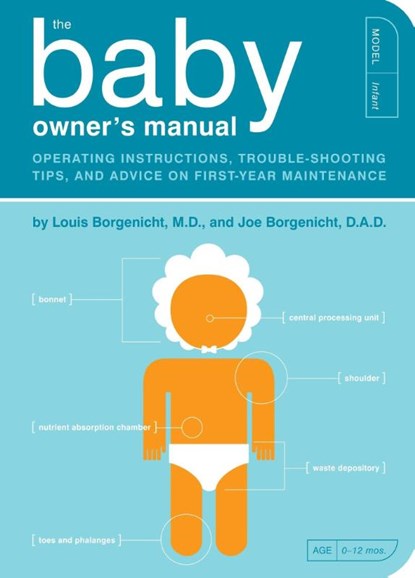 The Baby Owner's Manual, Louis Borgenicht ; Joe Borgenicht - Paperback - 9781594745973