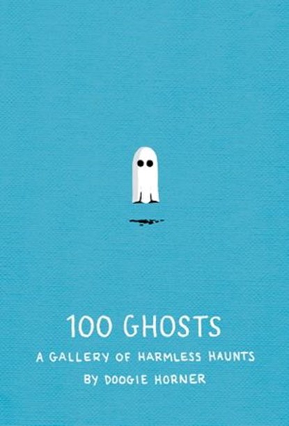 100 Ghosts, Doogie Horner - Ebook - 9781594746581