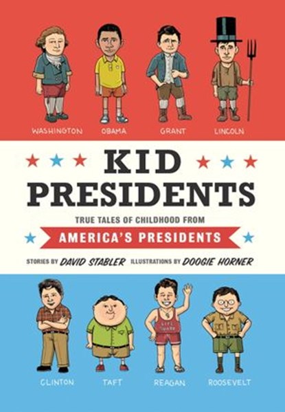Kid Presidents, David Stabler - Ebook - 9781594747328