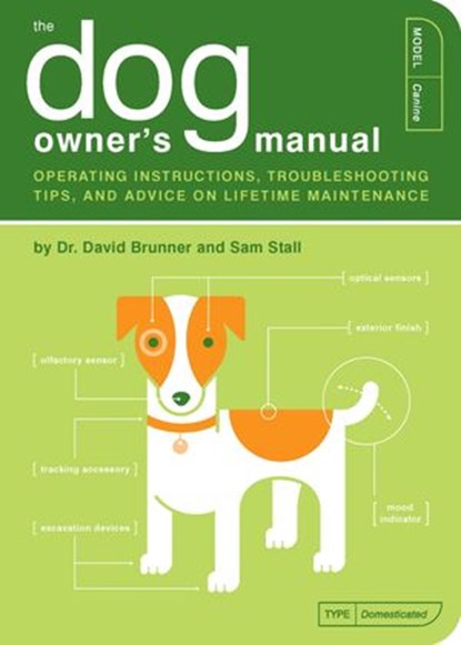 The Dog Owner's Manual, David Brunner ; Sam Stall - Ebook - 9781594747687