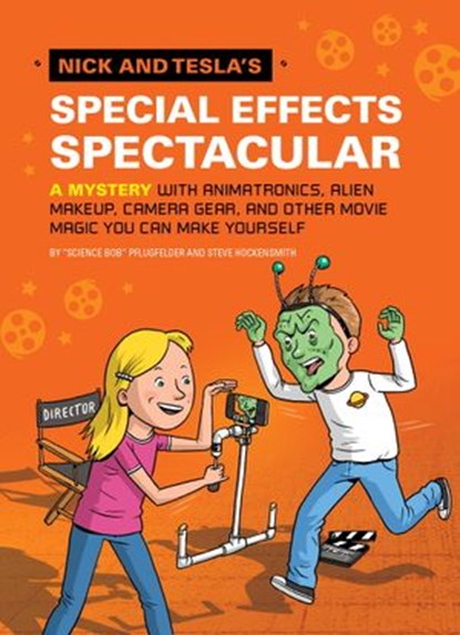 Nick and Tesla's Special Effects Spectacular, Bob Pflugfelder ; Steve Hockensmith - Ebook - 9781594747809